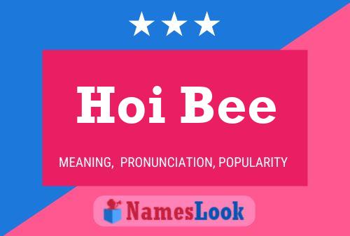 Póster del nombre Hoi Bee