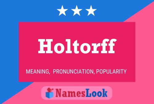 Póster del nombre Holtorff