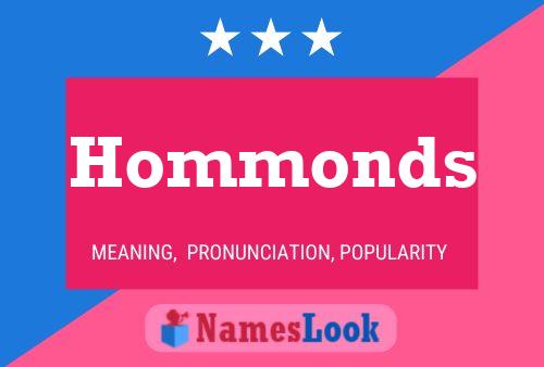 Póster del nombre Hommonds