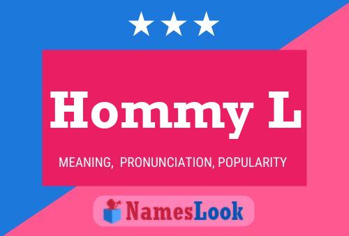 Póster del nombre Hommy L