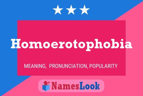 Póster del nombre Homoerotophobia