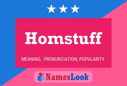 Póster del nombre Homstuff