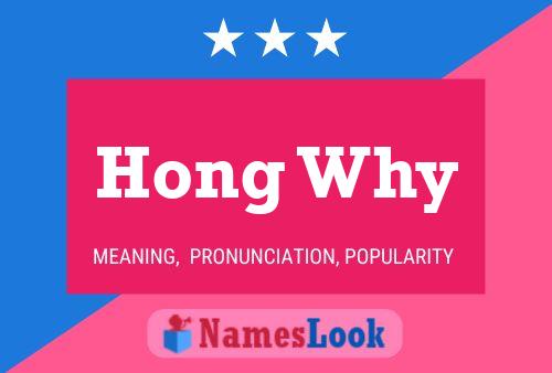 Póster del nombre Hong Why