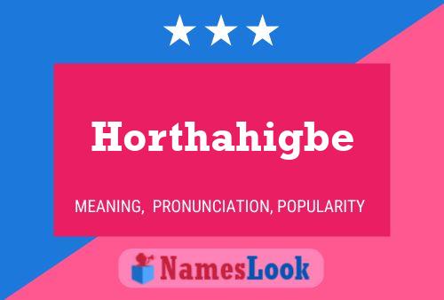 Póster del nombre Horthahigbe