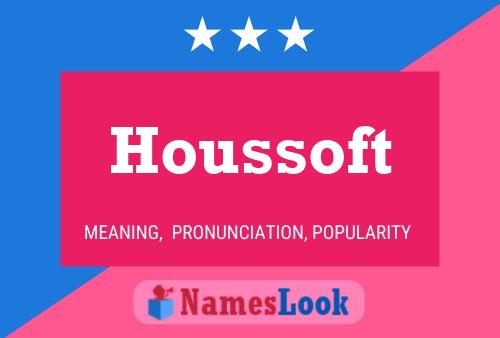 Póster del nombre Houssoft