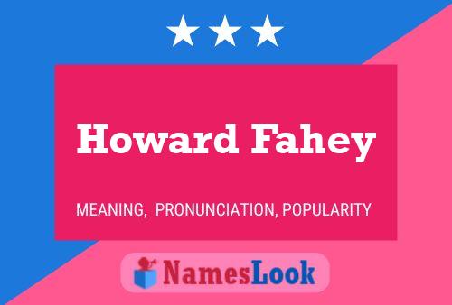 Póster del nombre Howard Fahey