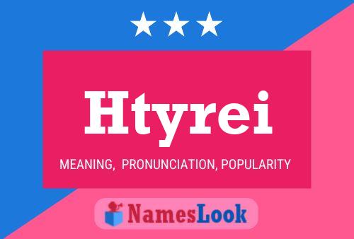 Póster del nombre Htyrei