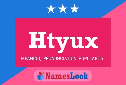 Póster del nombre Htyux