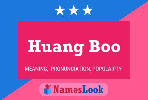 Póster del nombre Huang Boo