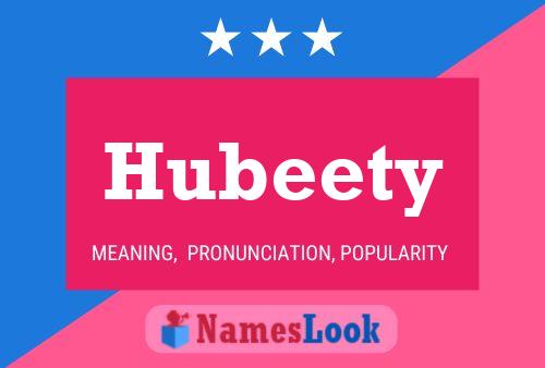 Póster del nombre Hubeety