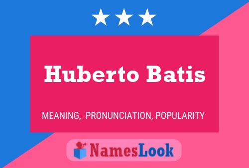 Póster del nombre Huberto Batis