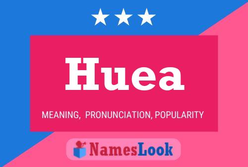 Póster del nombre Huea