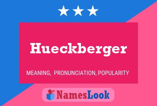 Póster del nombre Hueckberger