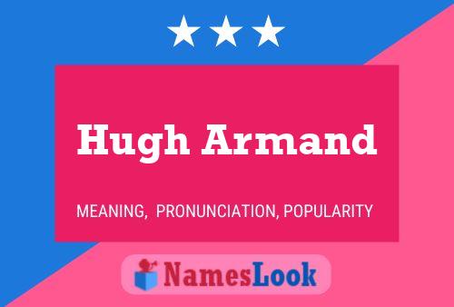 Póster del nombre Hugh Armand