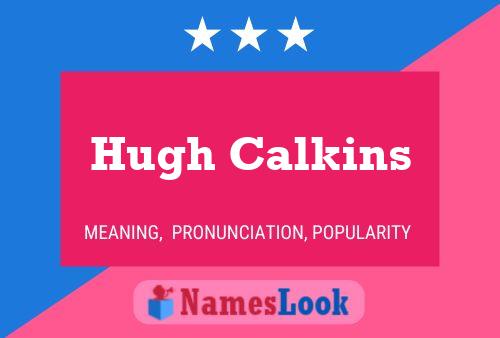 Póster del nombre Hugh Calkins