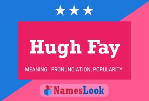 Póster del nombre Hugh Fay