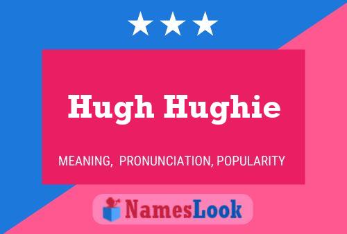 Póster del nombre Hugh Hughie