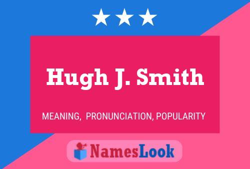 Póster del nombre Hugh J. Smith