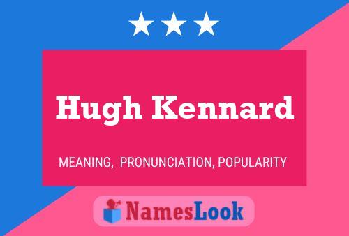 Póster del nombre Hugh Kennard