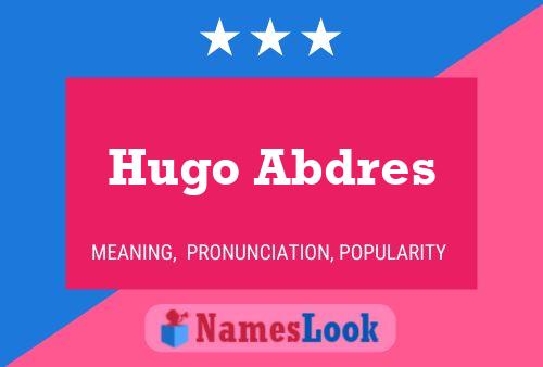 Póster del nombre Hugo Abdres