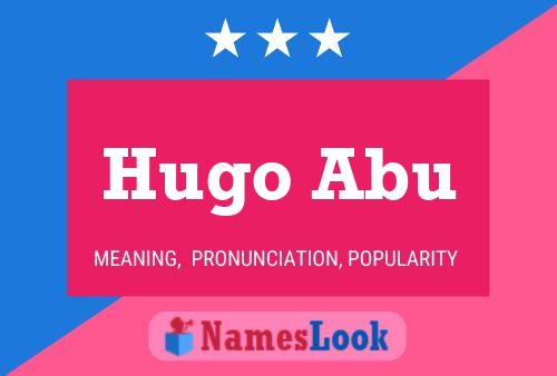 Póster del nombre Hugo Abu