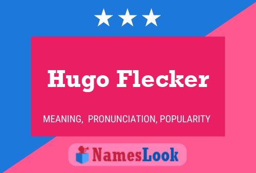 Póster del nombre Hugo Flecker