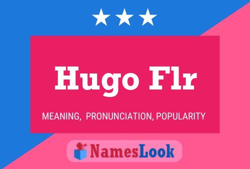 Póster del nombre Hugo Flr