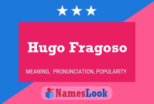 Póster del nombre Hugo Fragoso