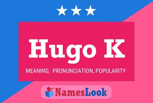 Póster del nombre Hugo K