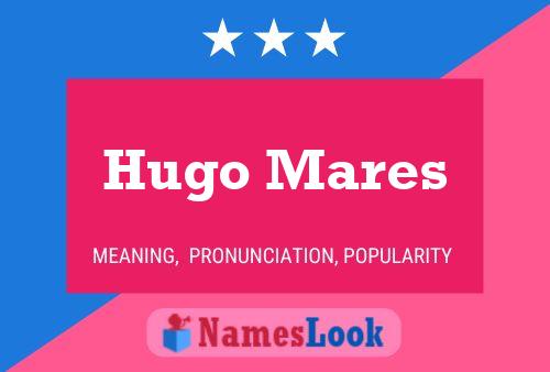 Póster del nombre Hugo Mares