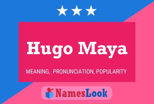 Póster del nombre Hugo Maya