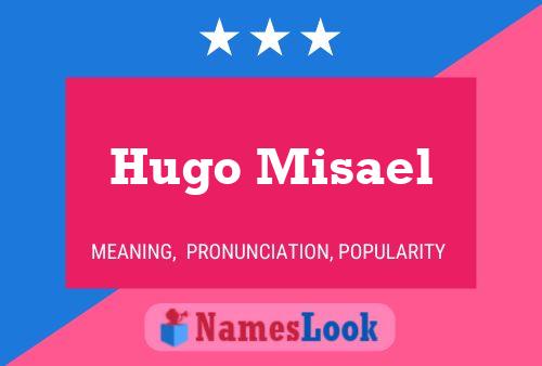 Póster del nombre Hugo Misael