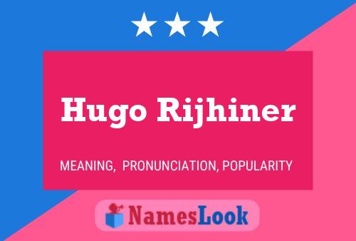 Póster del nombre Hugo Rijhiner