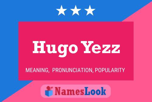 Póster del nombre Hugo Yezz