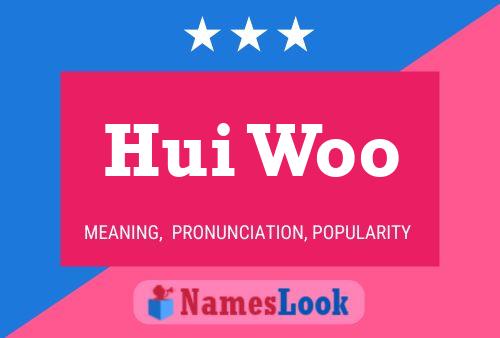 Póster del nombre Hui Woo