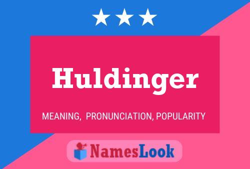 Póster del nombre Huldinger