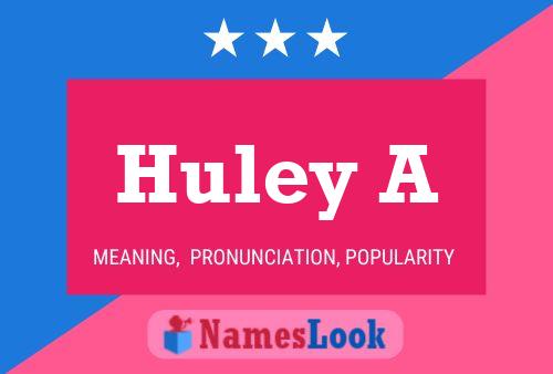 Póster del nombre Huley A