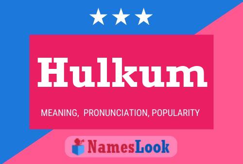 Póster del nombre Hulkum