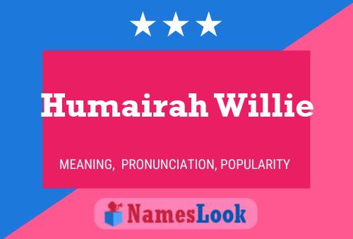 Póster del nombre Humairah Willie