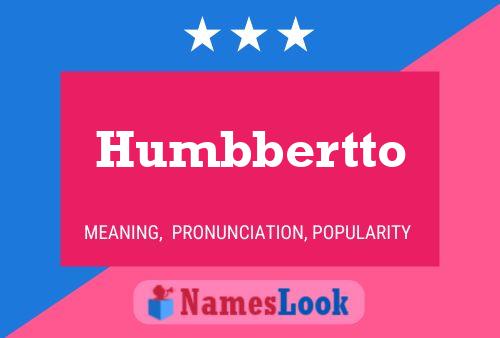 Póster del nombre Humbbertto