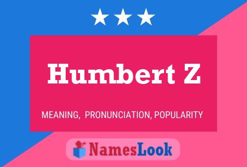 Póster del nombre Humbert Z