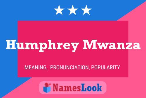 Póster del nombre Humphrey Mwanza