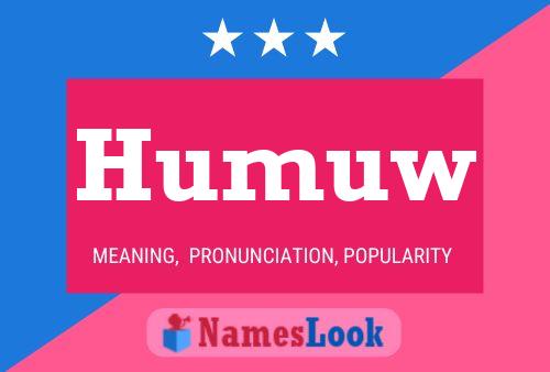 Póster del nombre Humuw