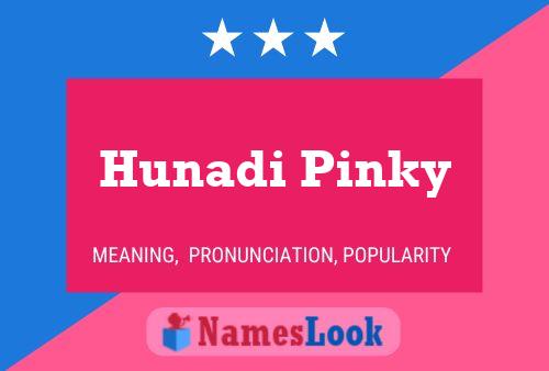 Póster del nombre Hunadi Pinky