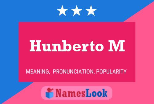 Póster del nombre Hunberto M