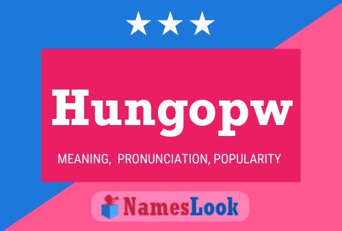 Póster del nombre Hungopw