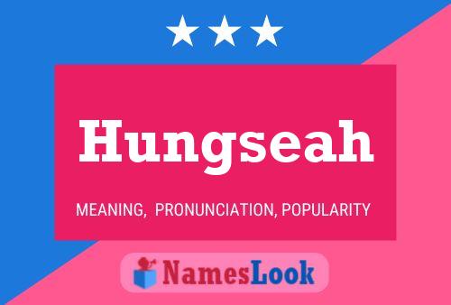 Póster del nombre Hungseah