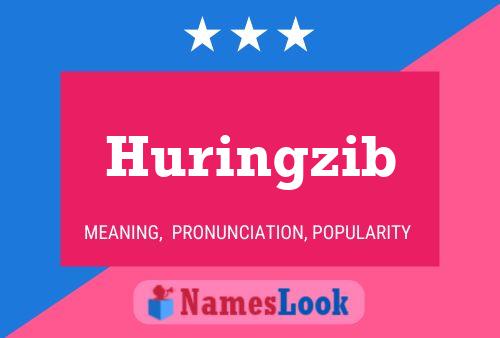 Póster del nombre Huringzib