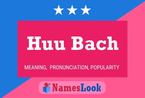 Póster del nombre Huu Bach