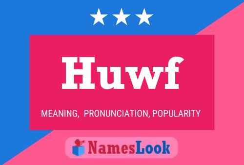 Póster del nombre Huwf